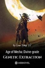 Age of Mecha: Divine-grade Genetic Extraction