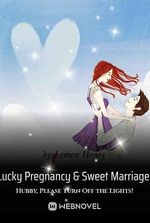 Lucky Pregnancy & Sweet Marriage: Hubby, Please Turn Off the Lights!