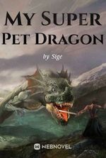 My Super Pet Dragon